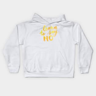 Learn to say no - yellow Kids Hoodie